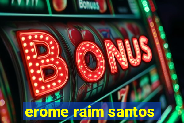 erome raim santos